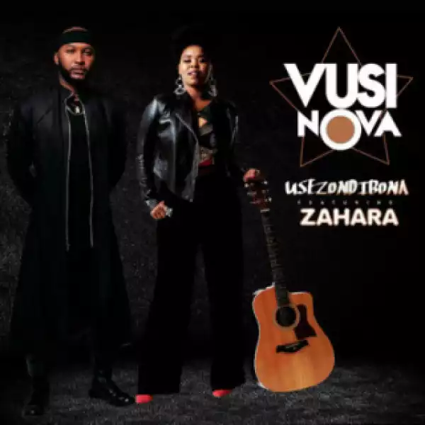 Vusi Nova - Usezondibona ft. Zahara